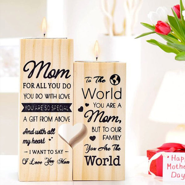 To Mom- To The World You Are A Mom But To Our Family You Are The World Candlesticks