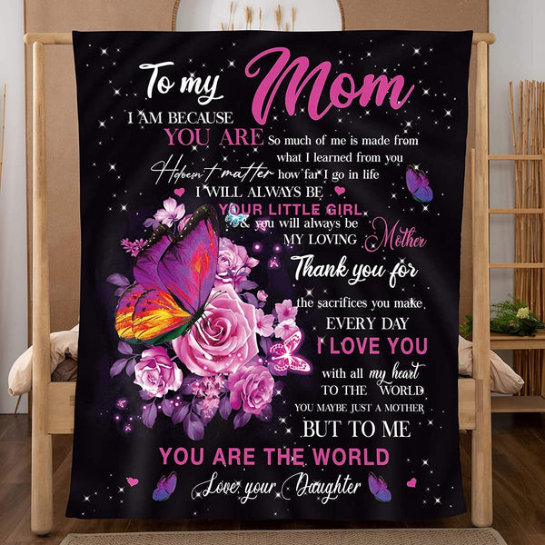 To My Mom-You Maybe Just A Mother But To Me You Are The World Love You Daughter Fleece Blanket