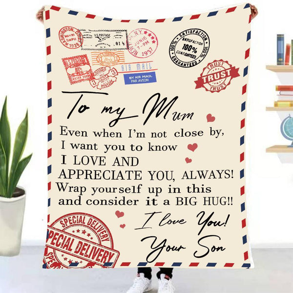 To My Mom-Even When I'm Not Close By,I Want You To Know I Love And Appreciate You,Always Fleece Blanket