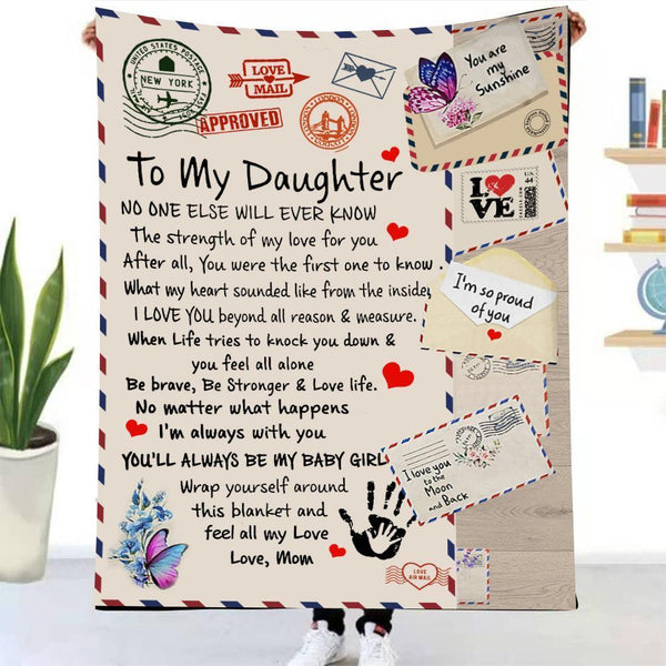 To My Daughter-You'll Always Be My Baby Girl Warp Yourself Around This Blanket And Feel All My Love Fleece Blanket